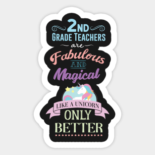 2nd Grade Teacher Fabulous Magical Like a Unicorn Sticker